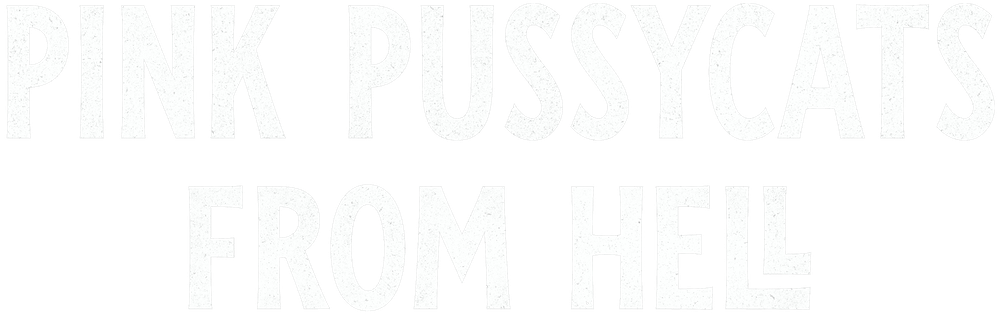 Pink Pussycats From Hell